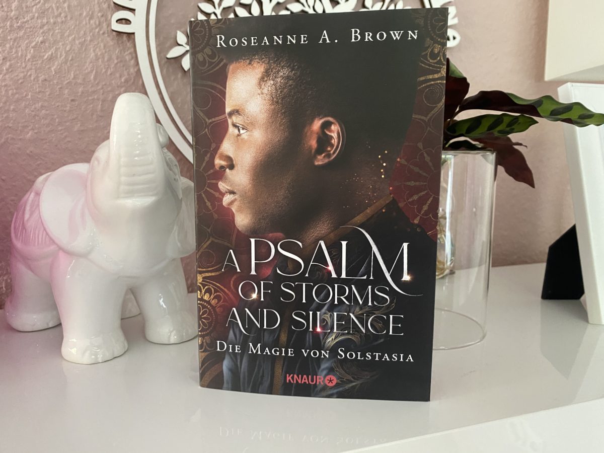 Review: Roseanne A.Brown: A Psalm of Storms and Silence. Die Magie von Solstasia. Das Reich von Sonande Band 2 
